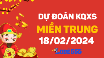  Dự Đoán XSMT 18/2 - Soi Cầu Dự Đoán Xổ Số Miền Trung ngày 18 tháng 2